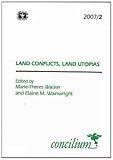 Land conflicts, land utopias