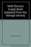 Walt Disney's jungle book : adapted from the Mowgli stories by Rudyard Kipling
