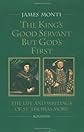 The King's Good Servant but God's First