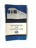 The story of the Victoria Line