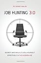 Jobhunting 3.0 : skills and secrets to sell yourself effectively and land the job you want