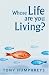 Whose Life Are You Living?