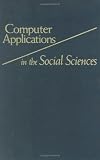 Computer Applications in the Social Sciences