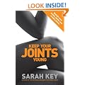 Keep Your Joints Young: Banish your aches, pains and creaky joints