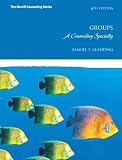 Groups: A Counseling Specialty (6th Edition) (Merrill Conseling)