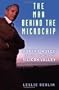 The Man Behind the Microchip: Robert Noyce and the Invention of Silicon Valley