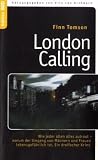 Produkt-Bild: London Calling: Wie jeder allen alles zutraut - warum der Umgang von M&auml;nnern und Frauen lebensgef&auml;hrlich ist. Ein dreifacher Krimi