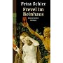Frevel im Beinhaus: Historischer Roman von Petra Schier