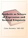 The Aesthetic as the Science of Expression and of the Linguistic in General