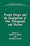 Protein design and the development of new therapeutics and vaccines