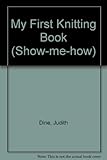My first 'show me how' knitting book
