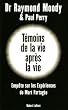 T�moins de la vie apr�s la vie : Une enqu�te sur les exp�riences de mort partag�e