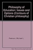 Philosophy of education : issues and options