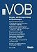 VOB: Vergabe- und Vertragsordnung f&uuml;r Bauleistungen VOB Teil A (DIN 1960), Teil B (DIN 1961), Vergabeverordnung, Gesetz gegen Wettbewerbsbeschr&auml;nkungen (GWB), VOL/A, VOF Zusatzband 2009
