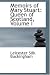 Memoirs of Mary Stuart: Queen of Scotland, Volume I