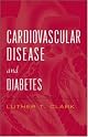 Cardiovascular Disease and Diabetes by Luther T. Clark