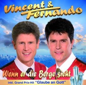 Vincent & Fernando - Wenn Er die Berge Sieht - Zortam Music