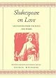 Shakespeare on Love: Quotations from the Plays & Poems