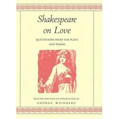 Shakespeare on Love: Quotations from the Plays & Poems