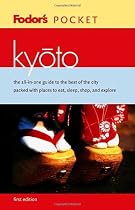 Fodor's Pocket Kyoto, 1st Edition: The All-in-One Guide to the Best of the City Packed with Places to Eat, Sleep, Shop, and Explore