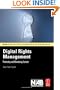 Digital Rights Management: Protecting and Monetizing Content (NAB Executive Technology Briefings)