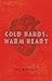 Cold Hands, Warm Heart