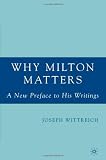 Why Milton Matters: A New Preface to His Writings