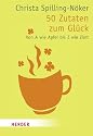 50 Zutaten zum Glück: Von A wie Apfel bis Z wie Zimt (HERDER spektrum)