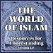 The World of Islam: Resources for Understanding (Version 2.0)