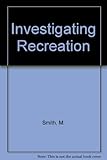 Investigating recreation