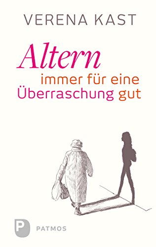 Altern - immer für eine Überraschung gut (German Edition)