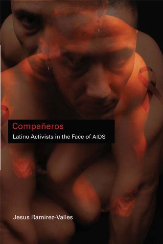 Companeros: Latino Activists in the Face of AIDS (Latinos in Chicago and the Midwest)