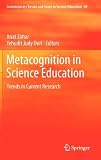 Metacognition in Science Education: Trends in Current Research (Contemporary Trends and Issues in Science Education)