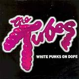 White Punks on Dope