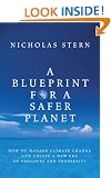 A Blueprint for a Safer Planet: How to Manage Climate Change and Create a New Era of Progress and Prosperity