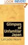 Glimpses of Unfamiliar Japan