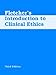 Fletcher's Introduction to Clinical Ethics, 3rd Edition