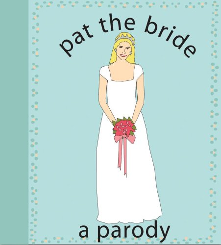 pat the bride a parody