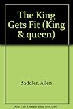 The king gets fit