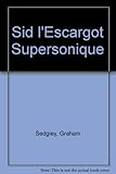 Sid, le̕sgargot supersonique