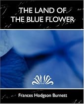 The Land of the Blue Flower