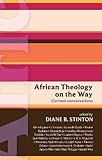 African theology on the way : current conversations