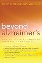 Beyond Alzheimer's: How to Avoid the Modern Epidemic of Dementia