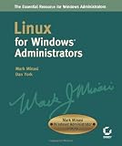 Linux for Windows Administrators (Mark Minasi Windows Administrator Library)