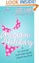 Grecian Holiday: Or, How I Turned Down the Best Possible Thing Only to Have the Time of My Life