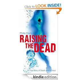 Raising the Dead: A True Story of Death and Survival