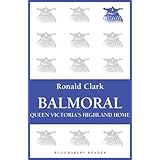 balmoral queen victorias highland home bloomsbury reader
