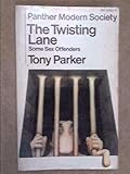 The twisting lane : some sex offenders