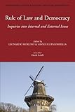 Rule of law and democracy : inquiries into internal and external issues
