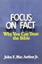 Focus on fact: Why you can trust the Bible